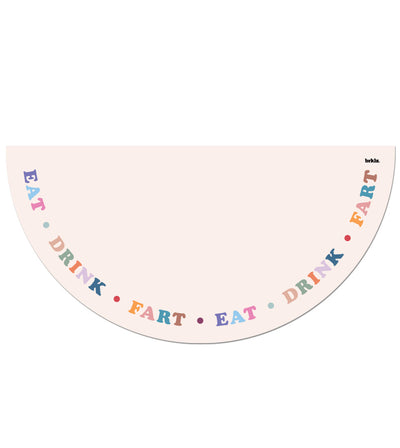 Eat Drink Fart Multicolor food mat